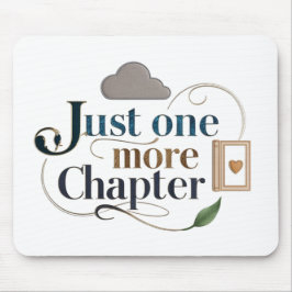 Just One More Chapter" Literary Mousepad | Book マウスパッド