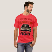 JUST ONE MORE CLASSIC CAR I PROMISE family Tシャツ (正面フル)