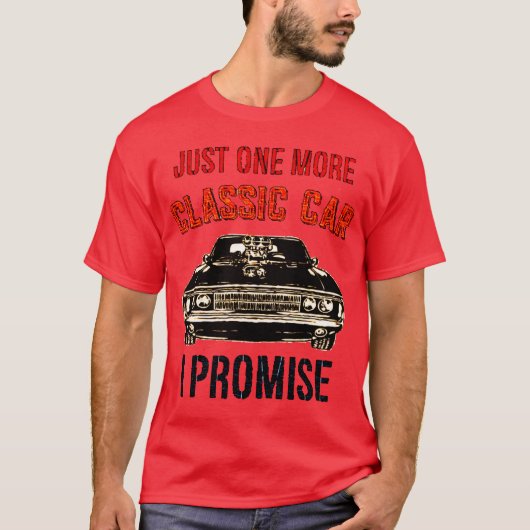 JUST ONE MORE CLASSIC CAR I PROMISE family Tシャツ (正面)