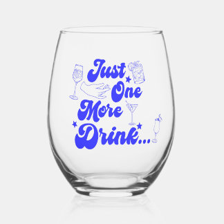Just One More Drink Funny Retro Text ステムなしワイングラス
