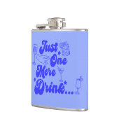 Just One More Drink Funny Retro Text フラスク (左)