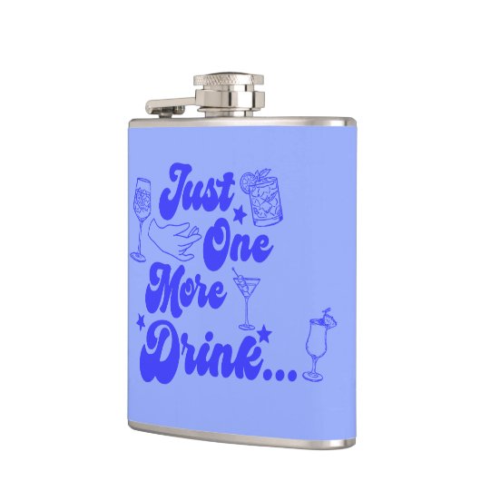 Just One More Drink Funny Retro Text フラスク (左)