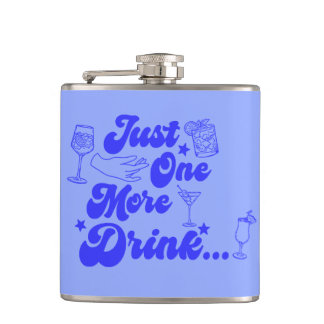 Just One More Drink Funny Retro Text フラスク