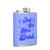 Just One More Drink Funny Retro Text フラスク (右)