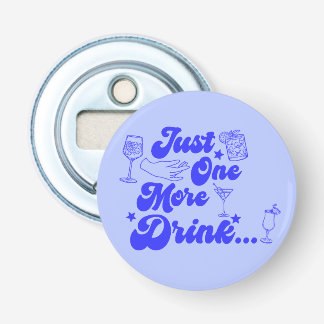 Just One More Drink Funny Retro Text 栓抜き