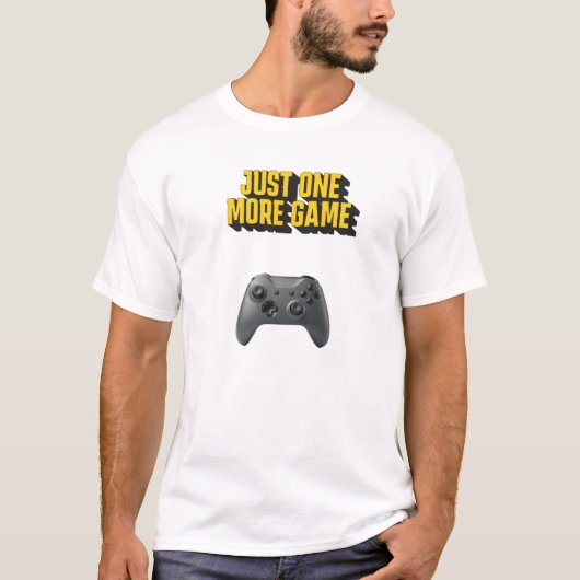 Just One More Game Funny Video Gamer T-Shirt Tシャツ (正面)