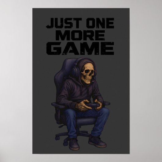 Just One More Gamer Skeleton | Gaming Dark Humor ポスター (正面)