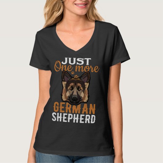 Just one more German Shepherd i promise  dog Tシャツ (正面)