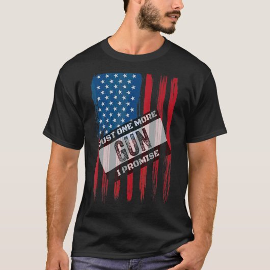Just.One.More Gun I Promise 1 Tシャツ (正面)