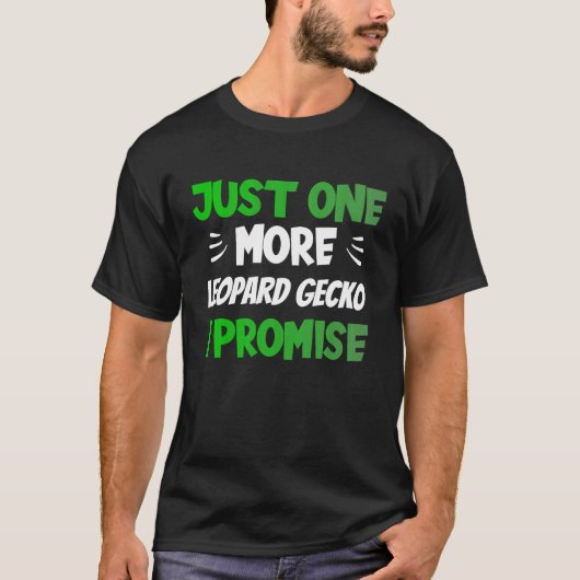 Just one More Leopard Gecko I Promise Reptile Tシャツ (正面)