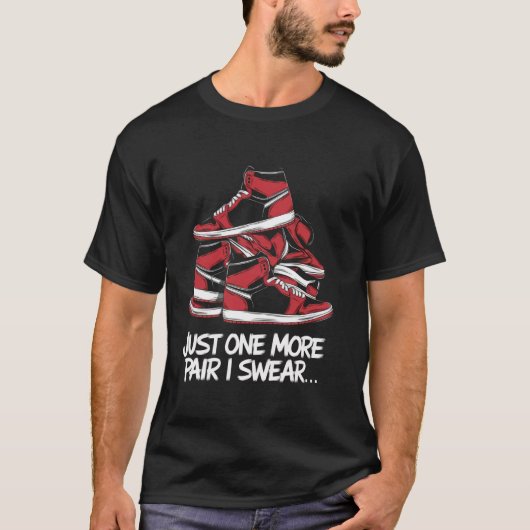 just one more pair i swear shirt Sneaker Head Snea Tシャツ (正面)