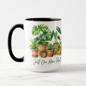 Just One More Plant Funny Houseplant Coffee Mug マグカップ (左)