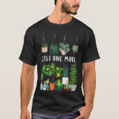 Just One More Plant Lover Design Tシャツ (正面)