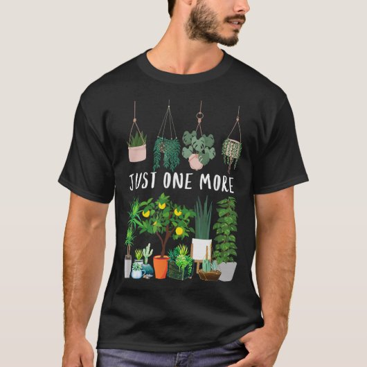 Just One More Plant Lover Design Tシャツ (正面)