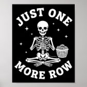 Just One More Row Crochet Skeleton Crocheting Knit ポスター (正面)