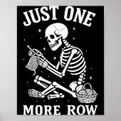 Just One More Row Crochet Skeleton Crocheting Knit ポスター (正面)