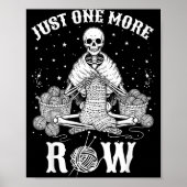 Just One More Row Crochet Skeleton Crocheting Knit ポスター (正面)
