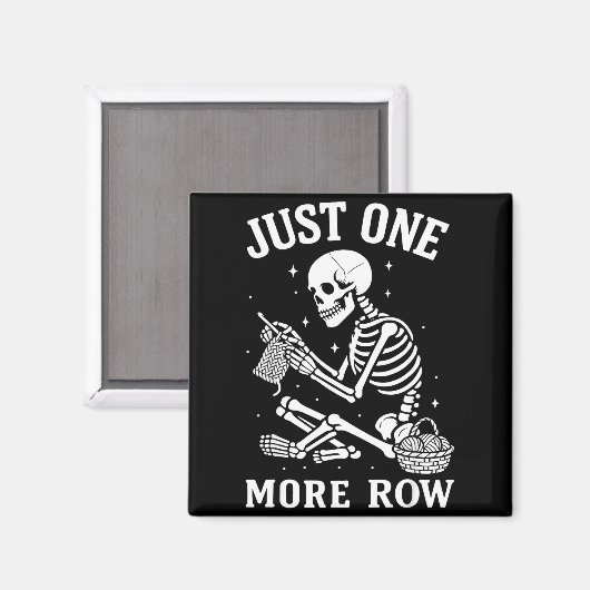 Just One More Row Crochet Skeleton Crocheting Knit マグネット (正面/裏面)