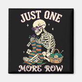 Just One More Row Crochet Skeleton Crocheting Knit マグネット (正面)