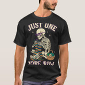 Just One More Row Crochet Skeleton Crocheting Knit Tシャツ (正面)