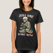 Just One More Row Crochet Skeleton Crocheting Knit Tシャツ (正面)