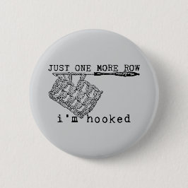 Just One More Row I'm Hooked Crochet Hook and Yarn 缶バッジ