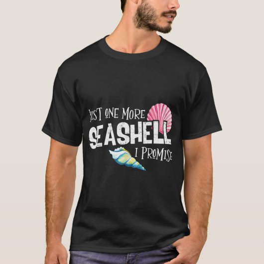 Just One More Seashell I Promiseビーチコンチコール Tシャツ (正面)