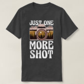 Just one more Shot  Landscape Photography Snapping Tシャツ (デザイン正面)