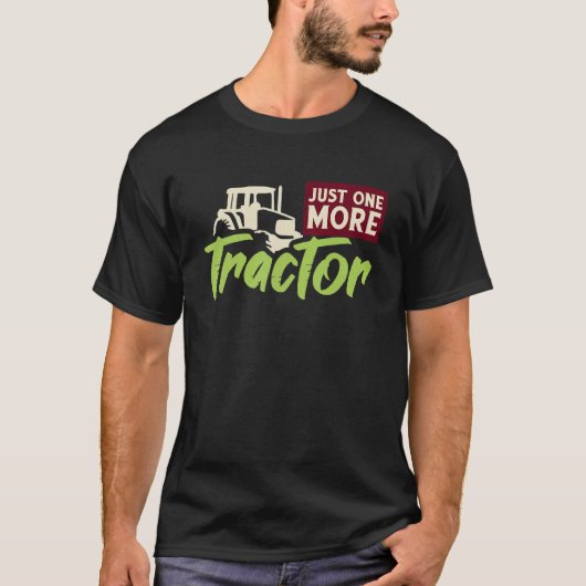 Just One More Tractor -農家 Tシャツ (正面)