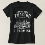Just One More Tractor I Promise おもしろいヴィンテージ・ファーム Tシャツ (デザイン正面)