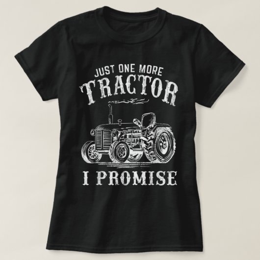 Just One More Tractor I Promise おもしろいヴィンテージ・ファーム Tシャツ (デザイン正面)