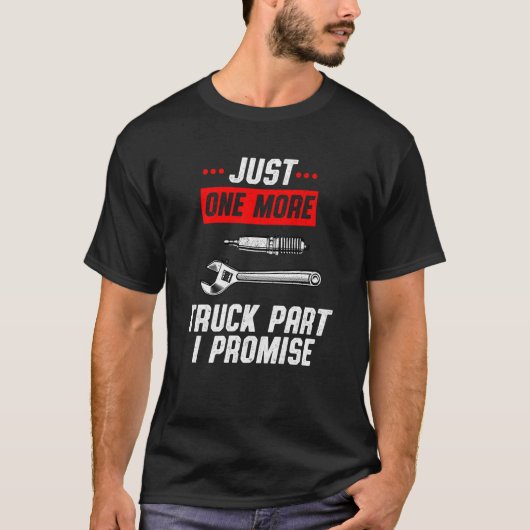 Just One More Truck Part I Promise Pickup SUV Gear Tシャツ (正面)