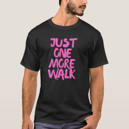 Just One More Walk – 面白いドッグウォーカー Tシャツ