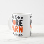 Just One More Yarn I Promise Knitting Stitching コーヒーマグカップ (正面左)