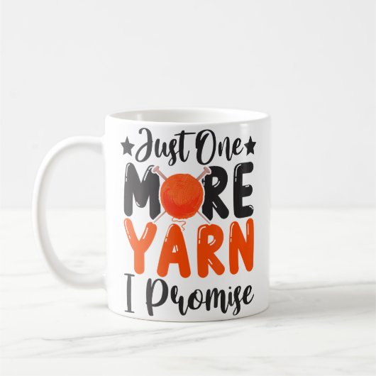 Just One More Yarn I Promise Knitting Stitching コーヒーマグカップ (左)