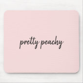 Just Peachy Modern Minimalist Cute Script Design マウスパッド (正面)