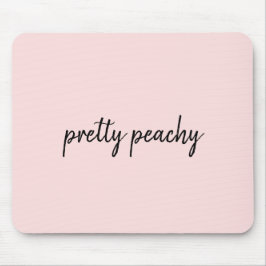 Just Peachy Modern Minimalist Cute Script Design マウスパッド