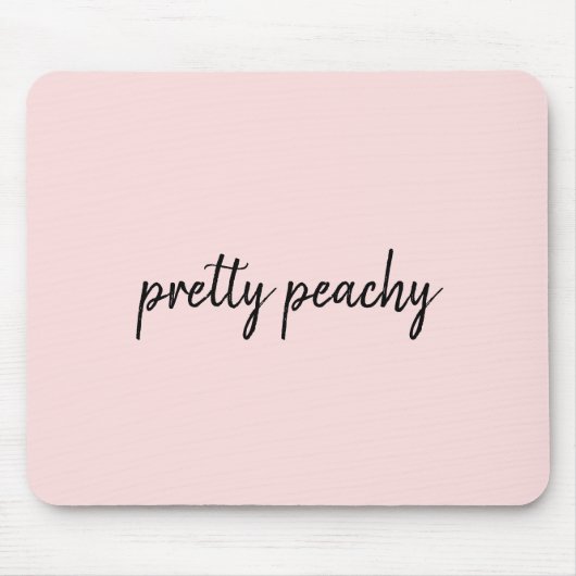 Just Peachy Modern Minimalist Cute Script Design マウスパッド (正面)