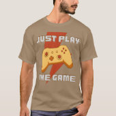 JUST PLAYHE GAME funny gift Tシャツ (正面)
