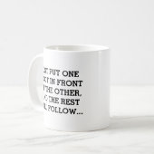 Just put one foot in front of the other コーヒーマグカップ (正面左)
