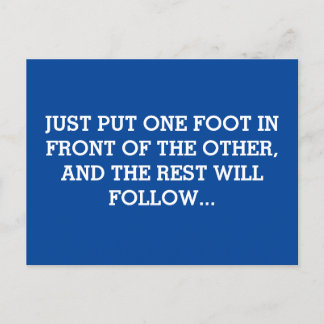 Just put one foot in front of the other ポストカード