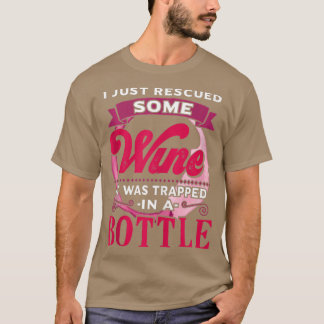 Just Rescued Some Wine Funny Saying Wine Humor Per Tシャツ