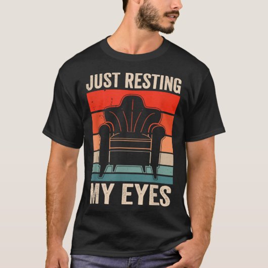 Just Resting My Eyes Sayings Father's Day Dad Dadd Tシャツ (正面)