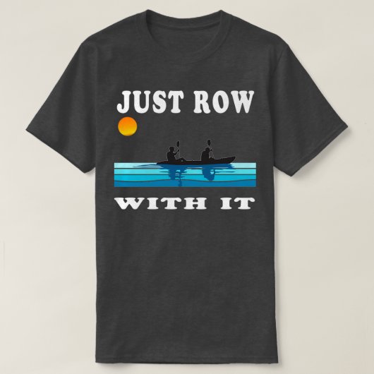 Just Row With ItカヤックレトロローイングアートVin Tシャツ (デザイン正面)