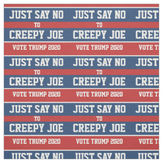 Just Say No to Creepy Joe Pro-Trump 2020 ファブリック