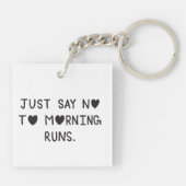 Just Say No to Morning Runs キーホルダー (裏面)