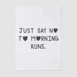 Just Say No to Morning Runs 薄葉紙