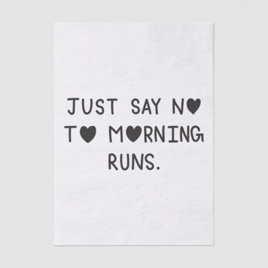 Just Say No to Morning Runs 薄葉紙 (正面)
