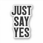 Just SayYes シール (正面)