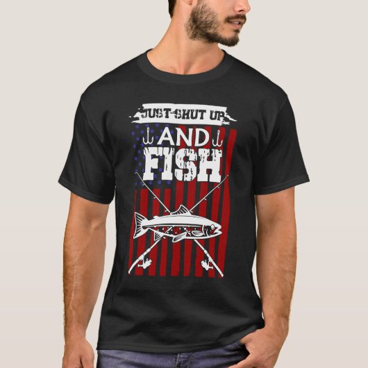 Just Shut Up And Fish Tシャツ (正面)